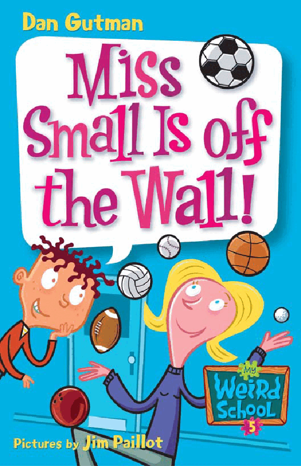 疯狂学校系列05 - Miss Small Is off the Wall.pdf,第1页预览