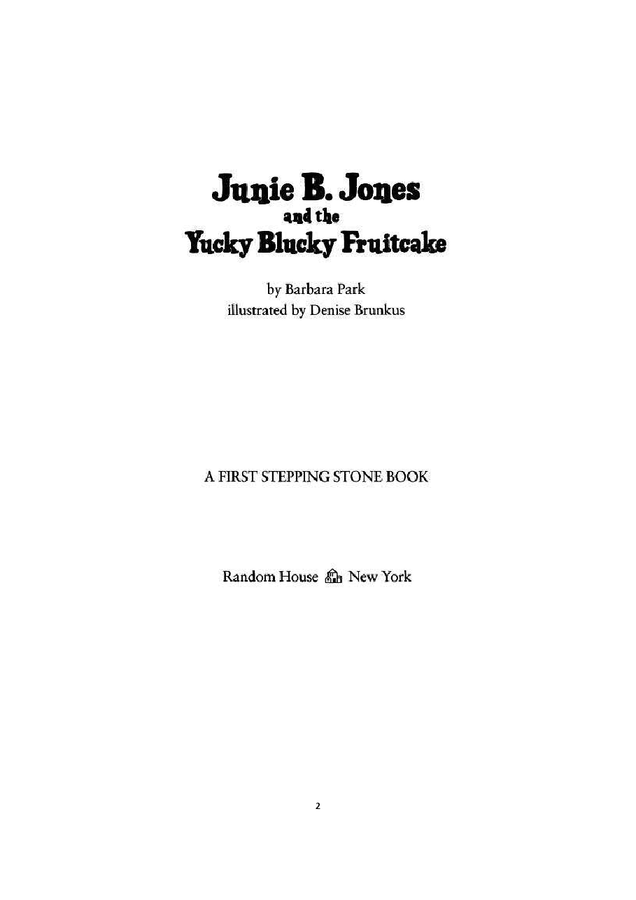 05 Junie B. Jones and the Yucky Blucky Fruitcake文字版清晰.pdf,第2页预览