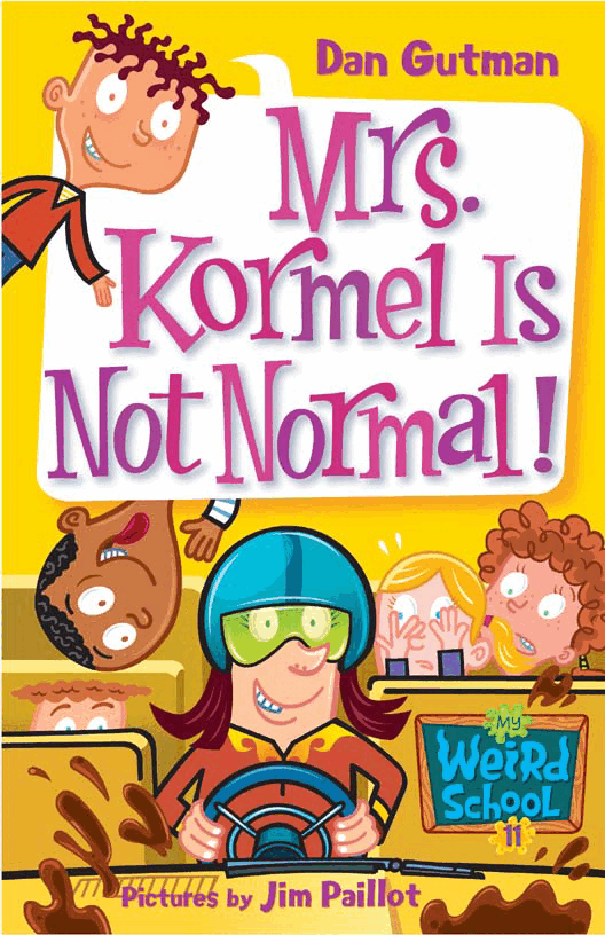 疯狂学校系列11 - Mrs. Kormel Is Not Normal.pdf,第1页预览