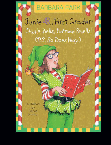 25 Junie B.Jones Jingle Bells, Batman Smells! (P.S. So Does May).pdf,第1页预览