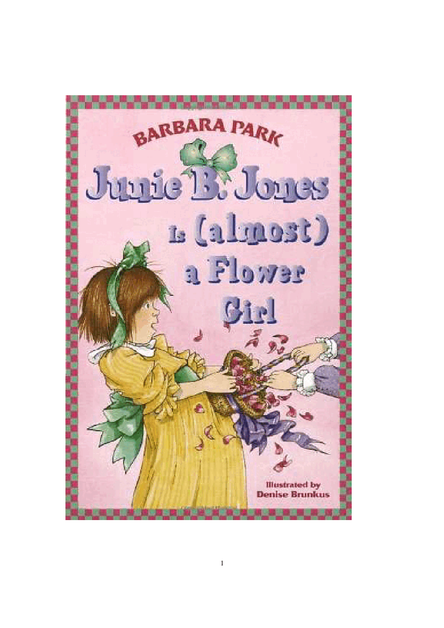 13 Junie B. Jones is (almost) a flower Girl文字版清晰.pdf,第1页预览