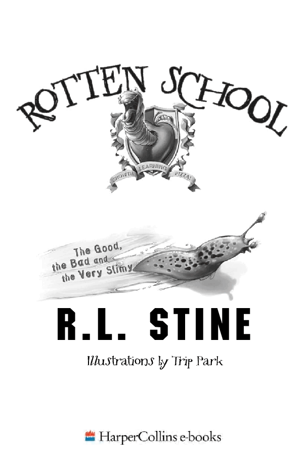 启蒙阅读英文绘本The Good, the Bad and the Very Slimy (Rotten School #3) .pdf,第3页预览