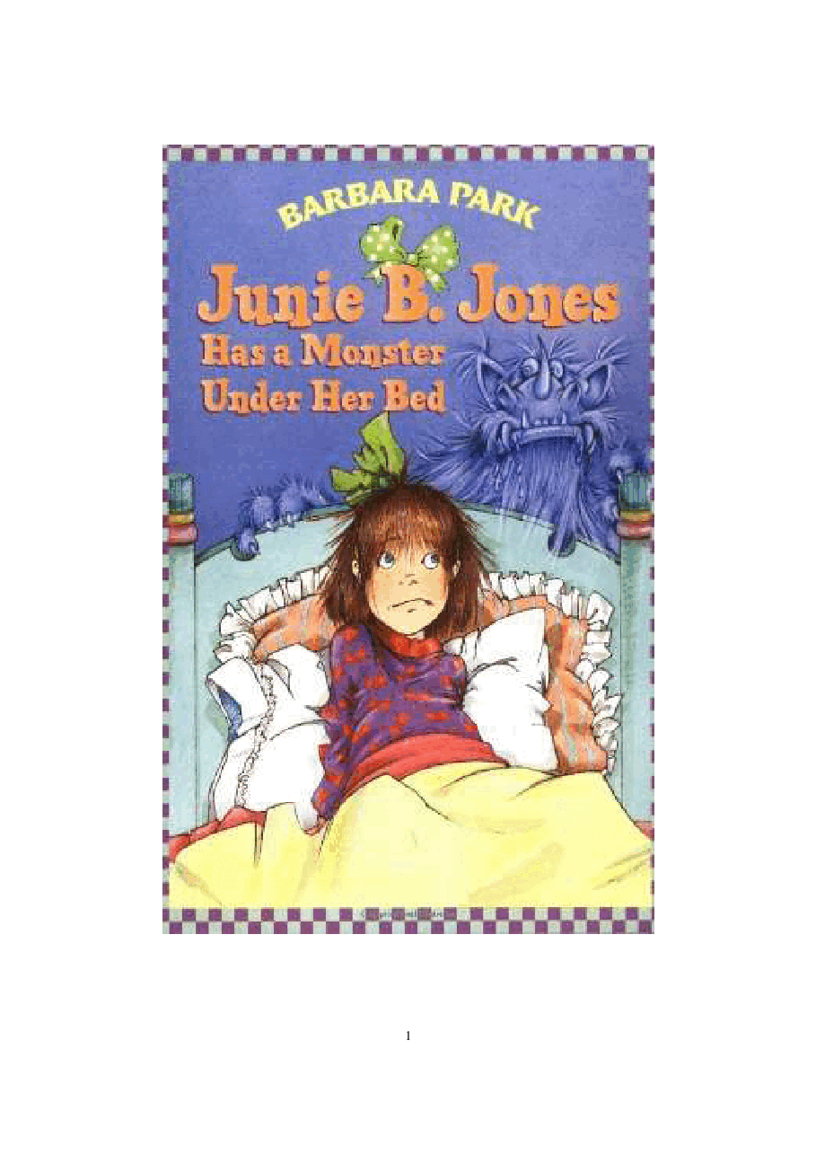 08 Junie B. Jones Has a Monster Under Her Bed - Barbara Park.pdf，第1页预览