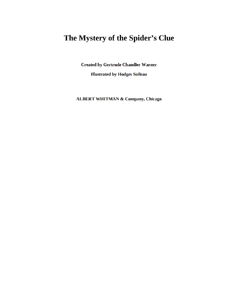 Gertrude Chandler Warner - [Boxcar Children 087] - The Mystery of the Spider's Clue.pdf，第3页预览