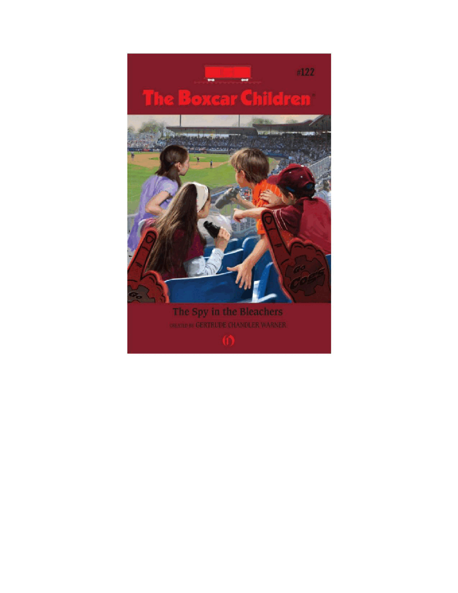 Gertrude Chandler Warner - [Boxcar Children 122] - The Spy in the Bleachers.pdf，第2页预览