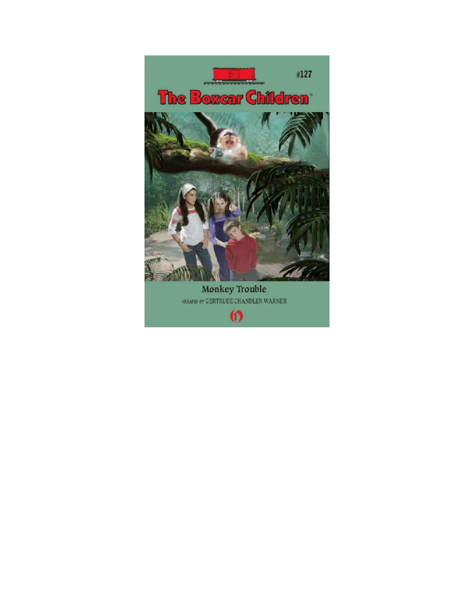 Gertrude Chandler Warner - [Boxcar Children 127] - Monkey Trouble.pdf，第2页预览