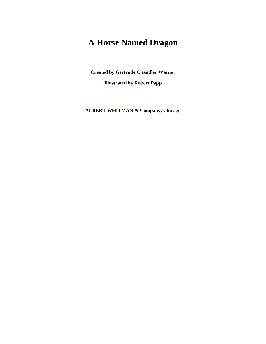 Gertrude Chandler Warner - [Boxcar Children 114] - A Horse Named Dragon.pdf，第3页预览