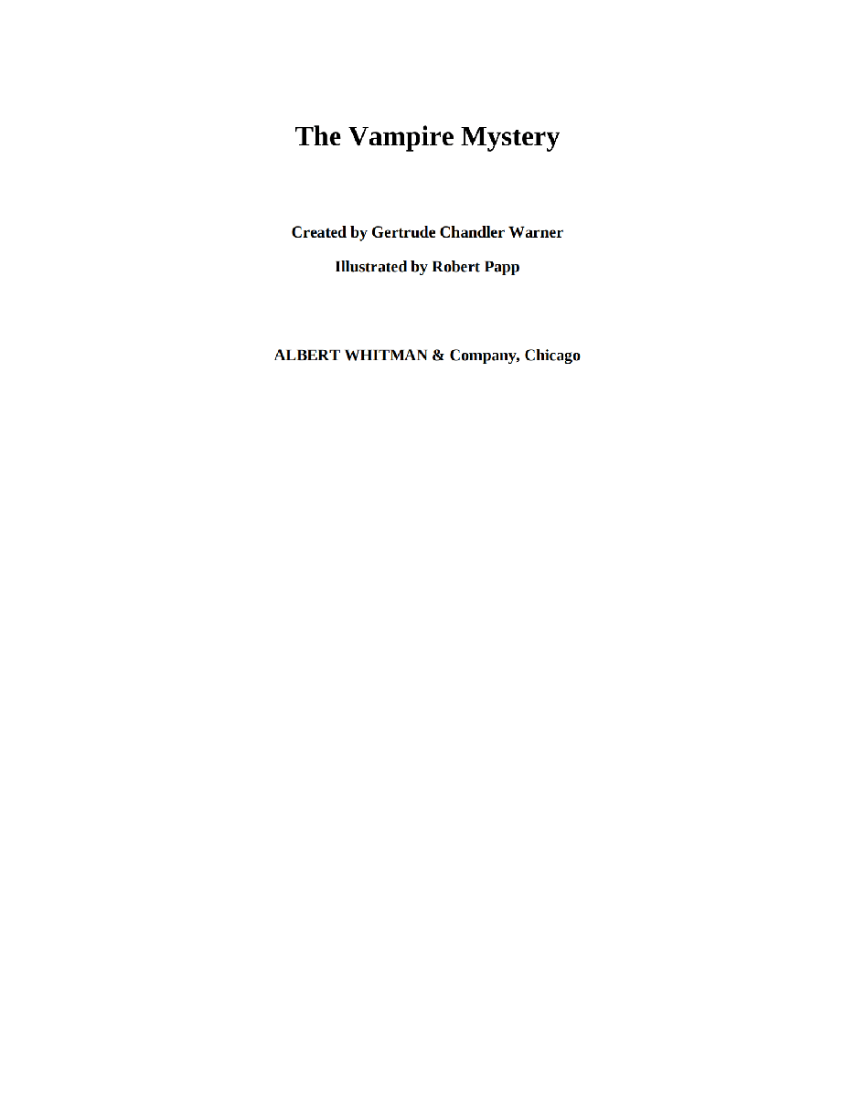 Gertrude Chandler Warner - [Boxcar Children 120] - The Vampire Mystery.pdf，第3页预览