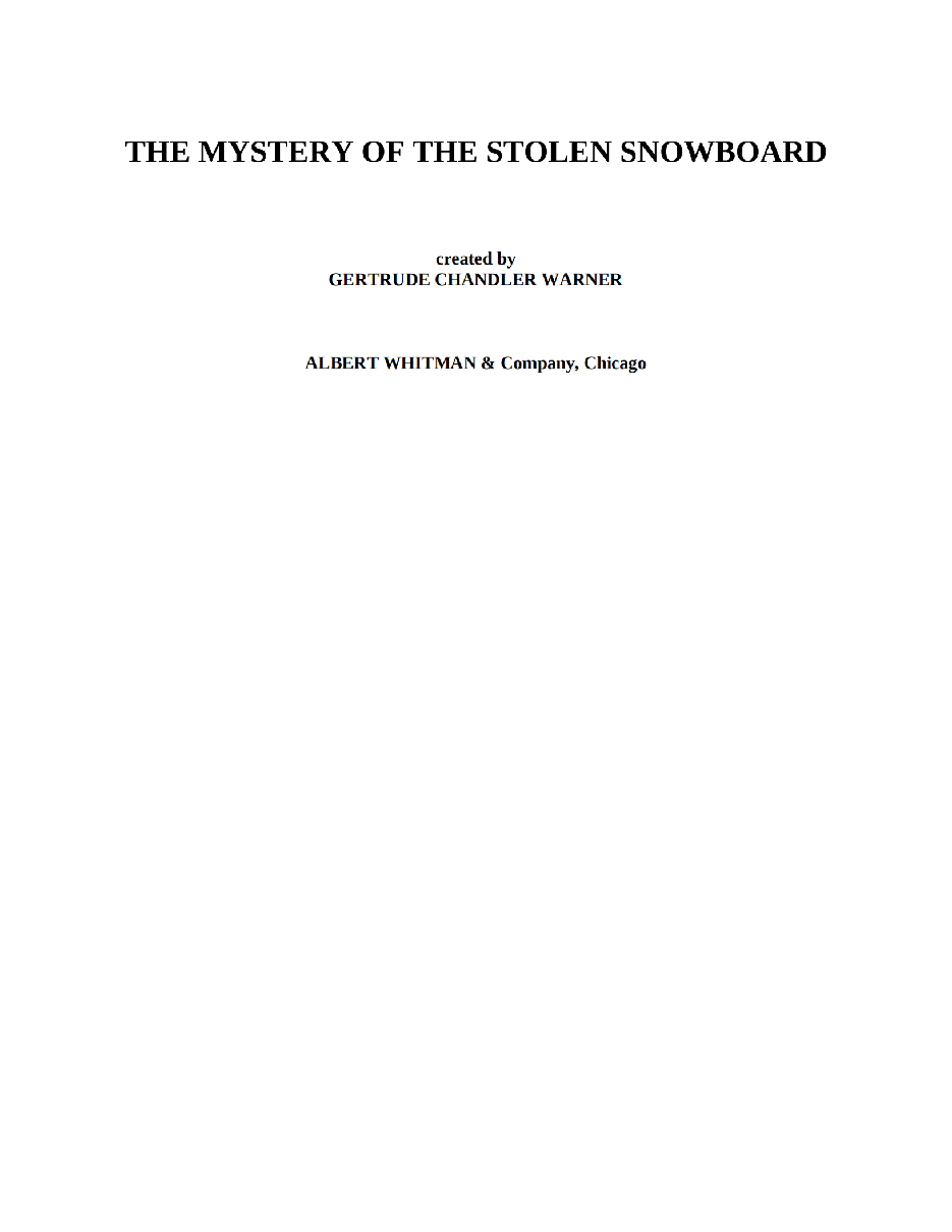 Gertrude Chandler Warner - [Boxcar Children 134] - Mystery of the Stolen Snowboard.pdf，第4页预览