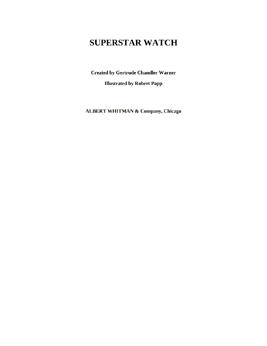 Gertrude Chandler Warner - [Boxcar Children 121] - Superstar Watch.pdf，第3页预览