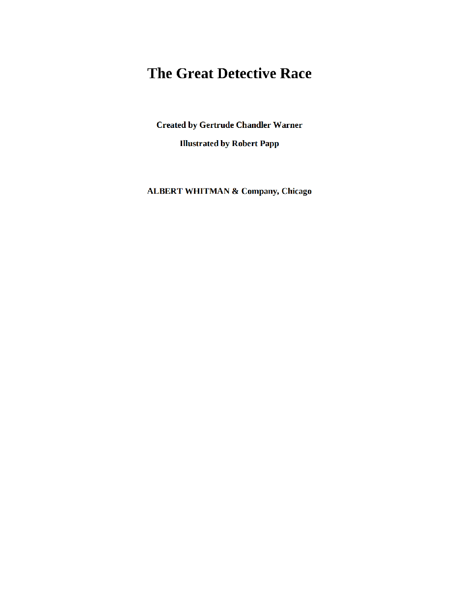 Gertrude Chandler Warner - [Boxcar Children 115] - The Great Detective Race.pdf，第3页预览