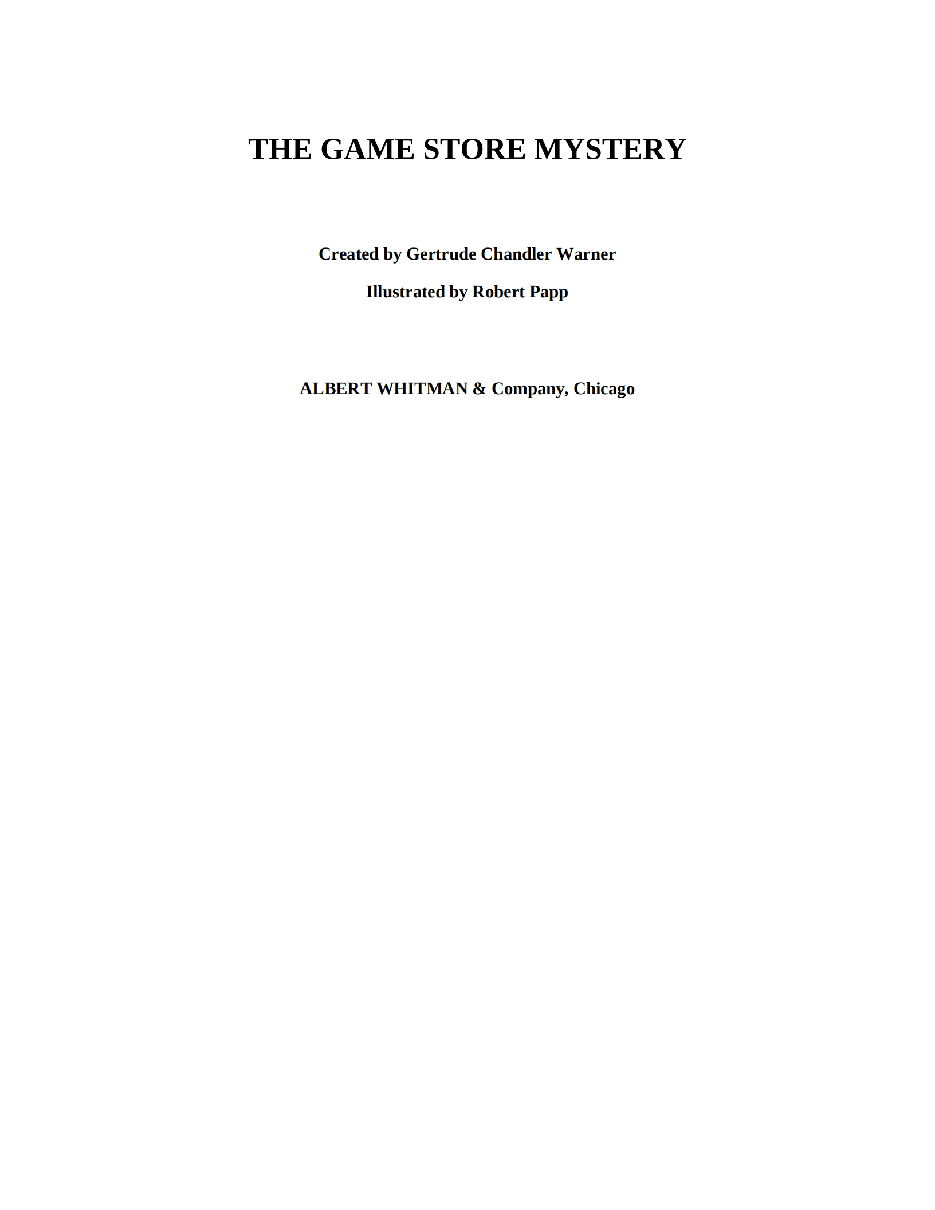 Gertrude Chandler Warner - [Boxcar Children 104] - The Game Store Mystery.pdf，第3页预览
