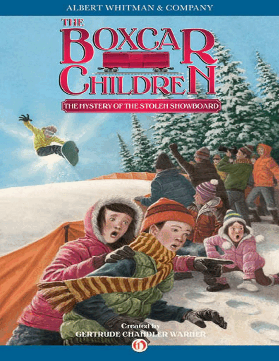 Gertrude Chandler Warner - [Boxcar Children 134] - Mystery of the Stolen Snowboard.pdf，第1页预览