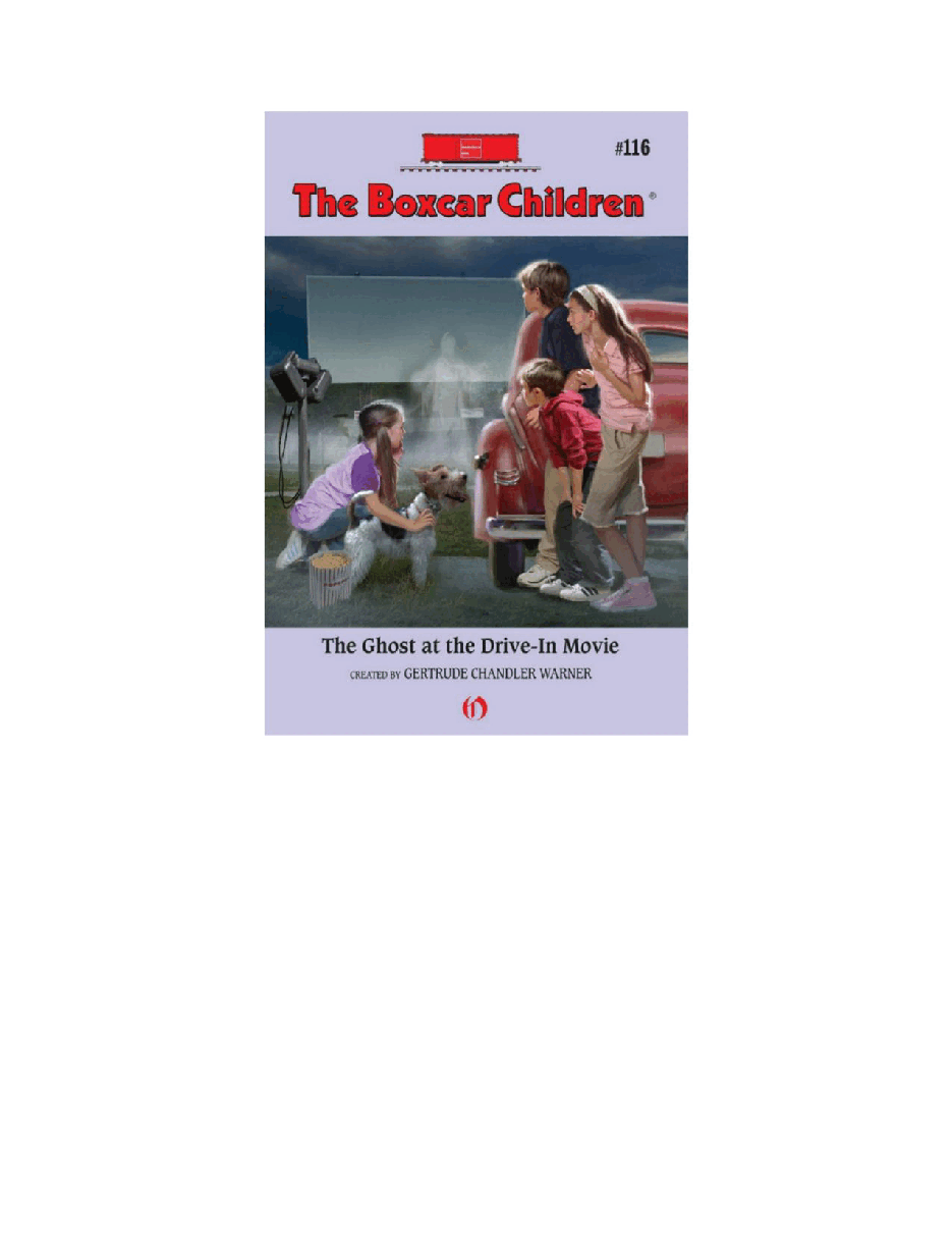 Gertrude Chandler Warner - [Boxcar Children 116] - The Ghost at the Drive-In Movie.pdf，第2页预览