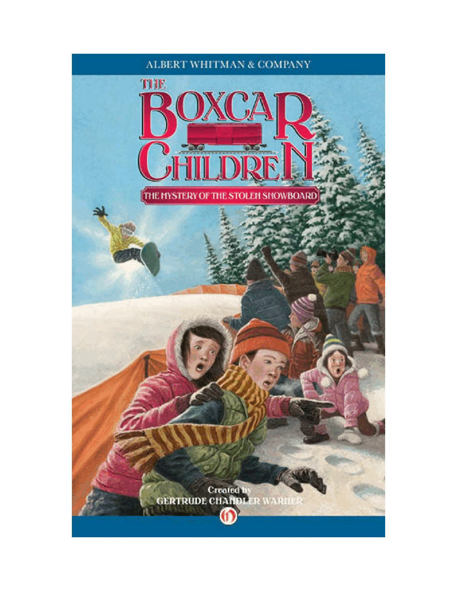 Gertrude Chandler Warner - [Boxcar Children 134] - Mystery of the Stolen Snowboard.pdf，第3页预览