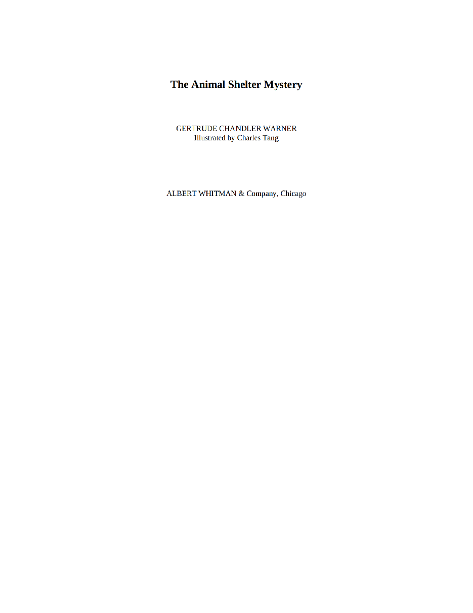 Gertrude Chandler Warner - [Boxcar Children 022] - The Animal Shelter Mystery.pdf，第3页预览
