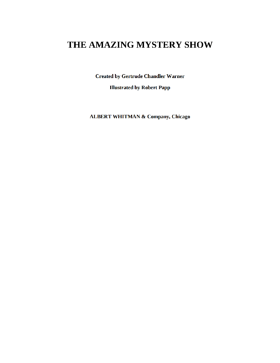 Gertrude Chandler Warner - [Boxcar Children 123] - The Amazing Mystery Show.pdf，第3页预览