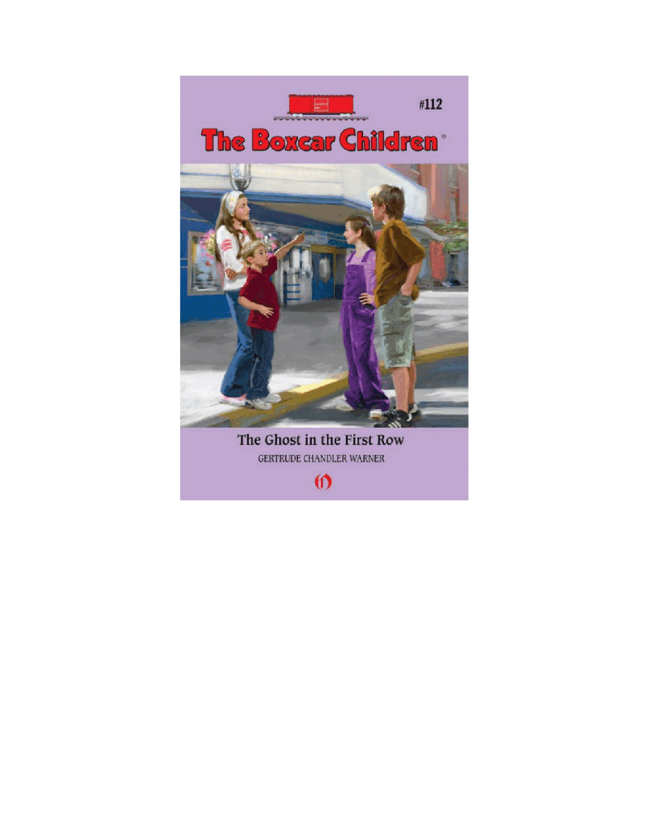 Gertrude Chandler Warner - [Boxcar Children 112] - The Ghost in the First Row.pdf，第2页预览