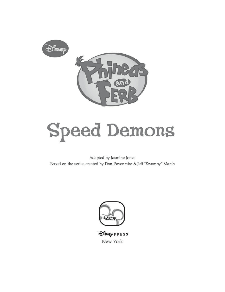 飞哥与小佛英文绘本Phineas and Ferb Novelizations 01 - Speed Demons - Jasmine Jones.pdf,第3页预览