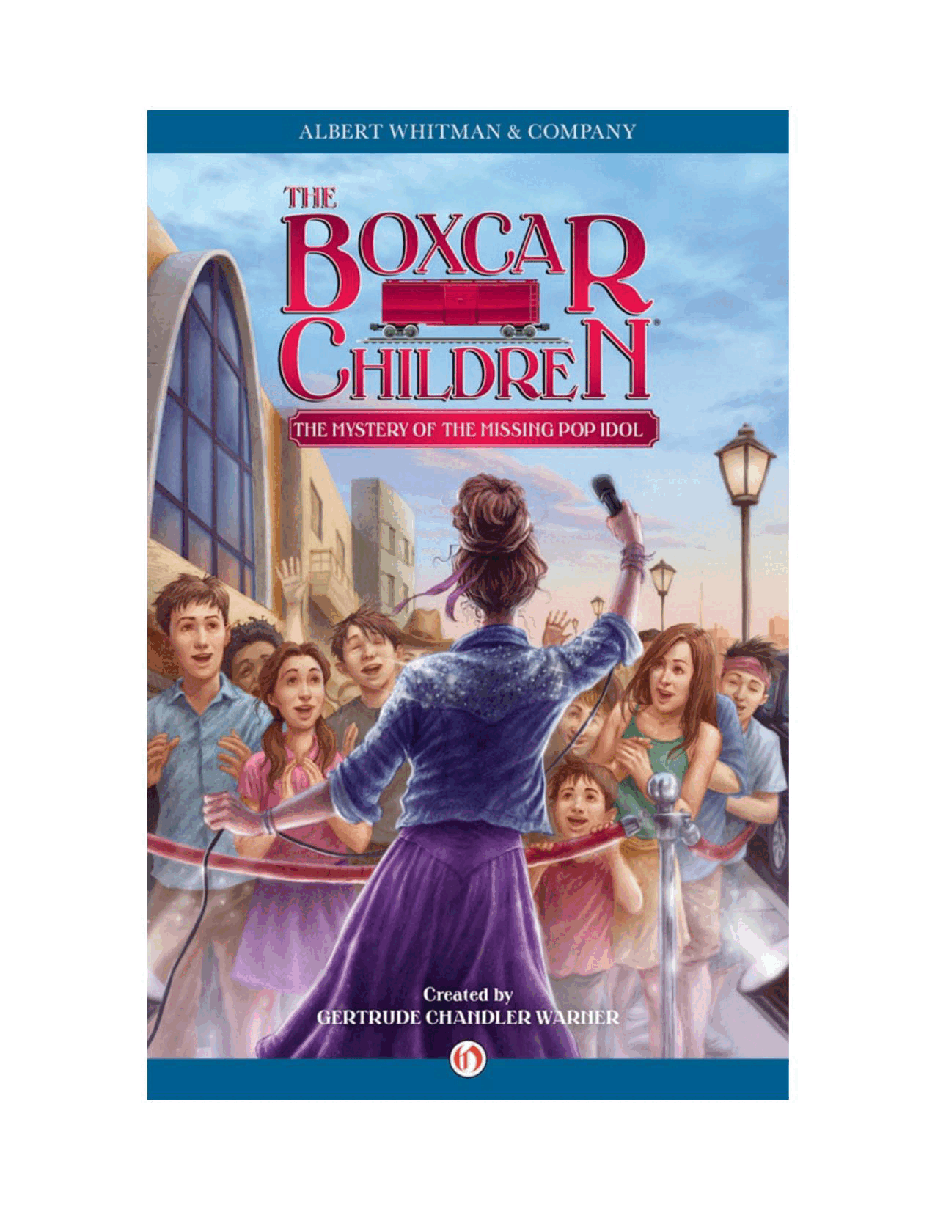 Gertrude Chandler Warner - [Boxcar Children 138] - The Mystery of the Missing Pop Idol.pdf，第2页预览