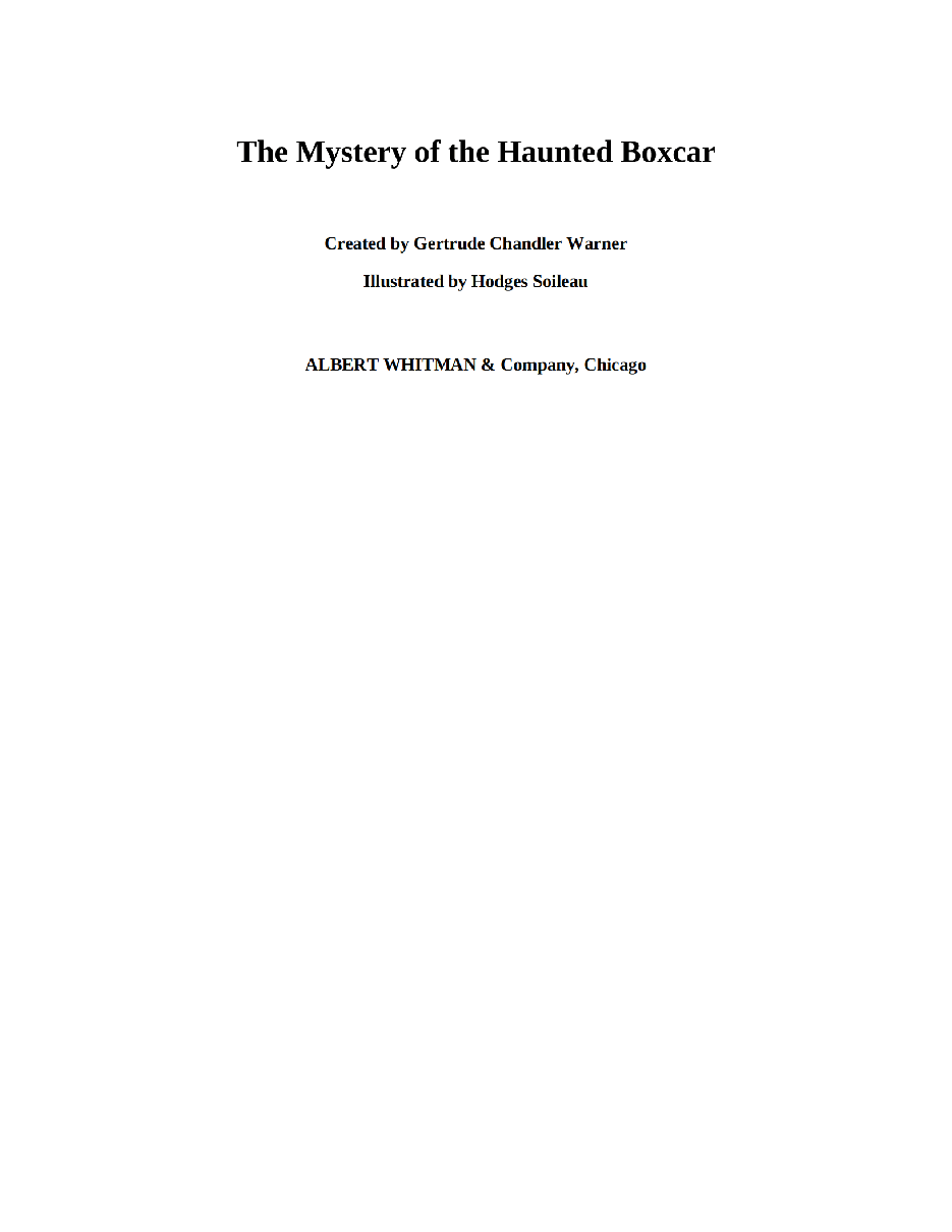 Gertrude Chandler Warner - [Boxcar Children 100] - The Mystery of the Haunted Boxcar.pdf，第3页预览