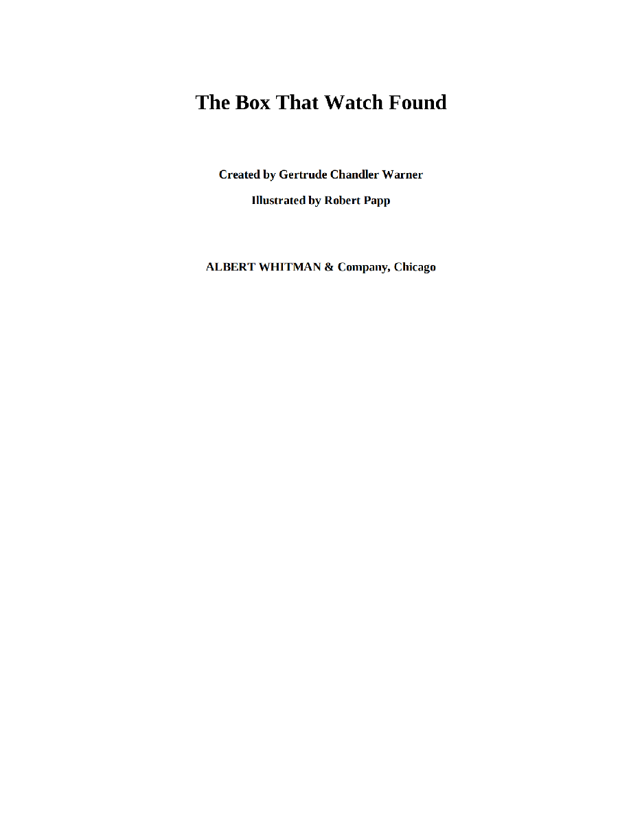 Gertrude Chandler Warner - [Boxcar Children 113] - The Box That Watch Found.pdf，第3页预览
