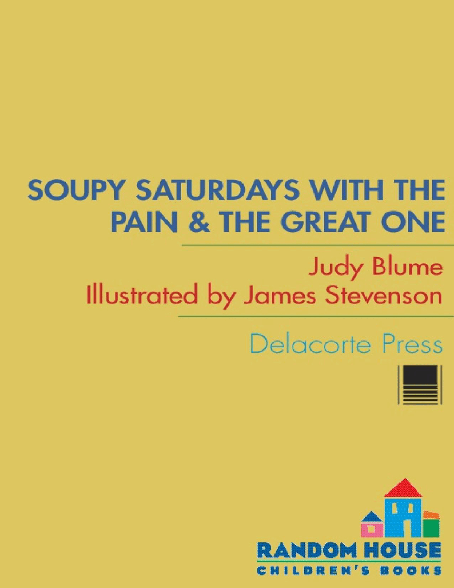 波特莱尔大遇险英文绘本Soupy Saturdays with the Pain and the Great One - Judy Blume.pdf,第1页预览