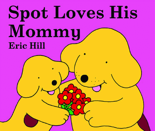 Pearson培生3-6岁低幼亲子阅读绘本38本07.spot loves his mommy.pdf,第1页预览