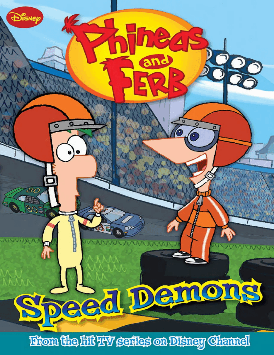 飞哥与小佛英文绘本Phineas and Ferb Novelizations 01 - Speed Demons - Jasmine Jones.pdf,第1页预览