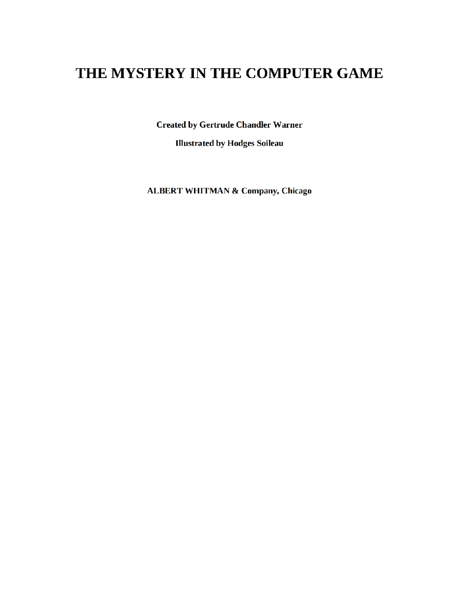 Gertrude Chandler Warner - [Boxcar Children 078] - The Mystery in the Computer Game.pdf，第3页预览