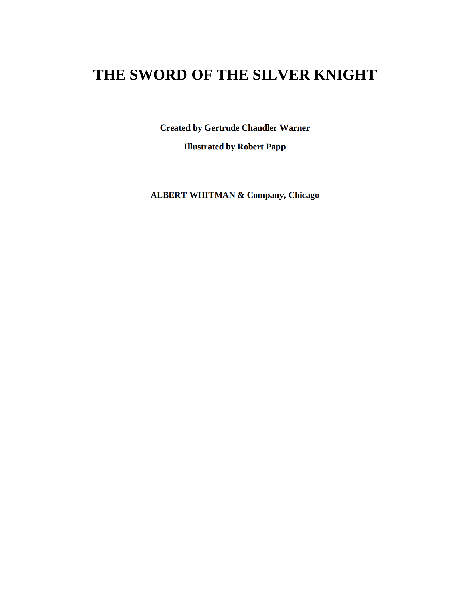 Gertrude Chandler Warner - [Boxcar Children 103] - The Sword of the Silver Knight.pdf，第3页预览