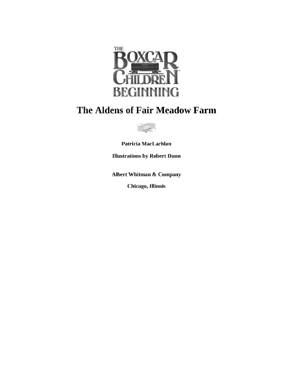 Gertrude Chandler Warner - [Boxcar Children 000] - The Boxcar Children Beginning- The Aldens of Fair Meadow Farm - Patricia MacLachlan.pdf，第3页预览