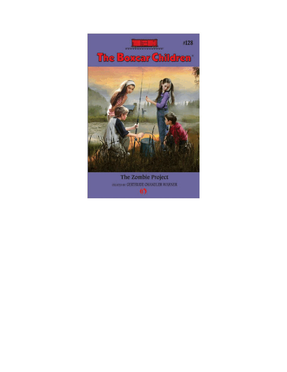 Gertrude Chandler Warner - [Boxcar Children 128] - The Zombie Project.pdf，第2页预览