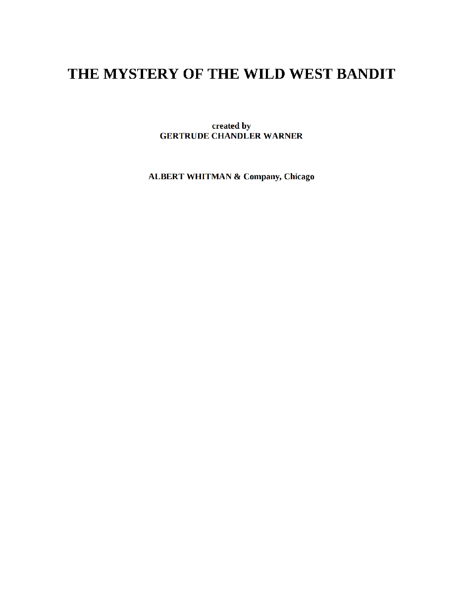 Gertrude Chandler Warner - [Boxcar Children 135] - Mystery of the Wild West Bandit.pdf，第3页预览