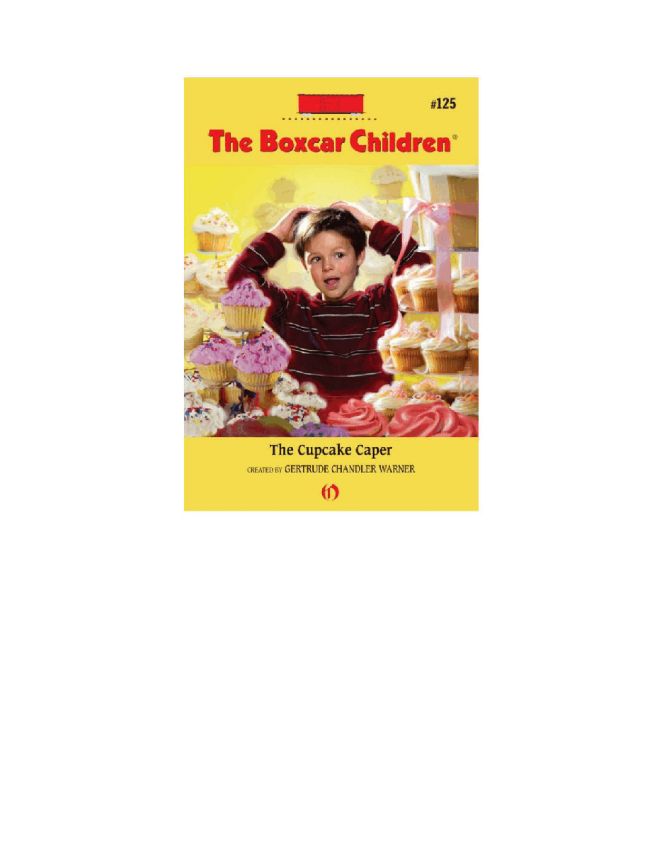 Gertrude Chandler Warner - [Boxcar Children 125] - The Cupcake Caper.pdf，第2页预览