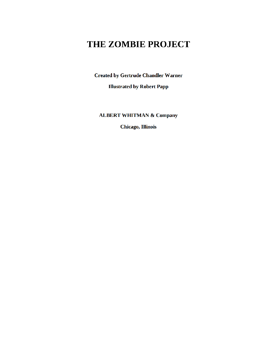 Gertrude Chandler Warner - [Boxcar Children 128] - The Zombie Project.pdf，第3页预览