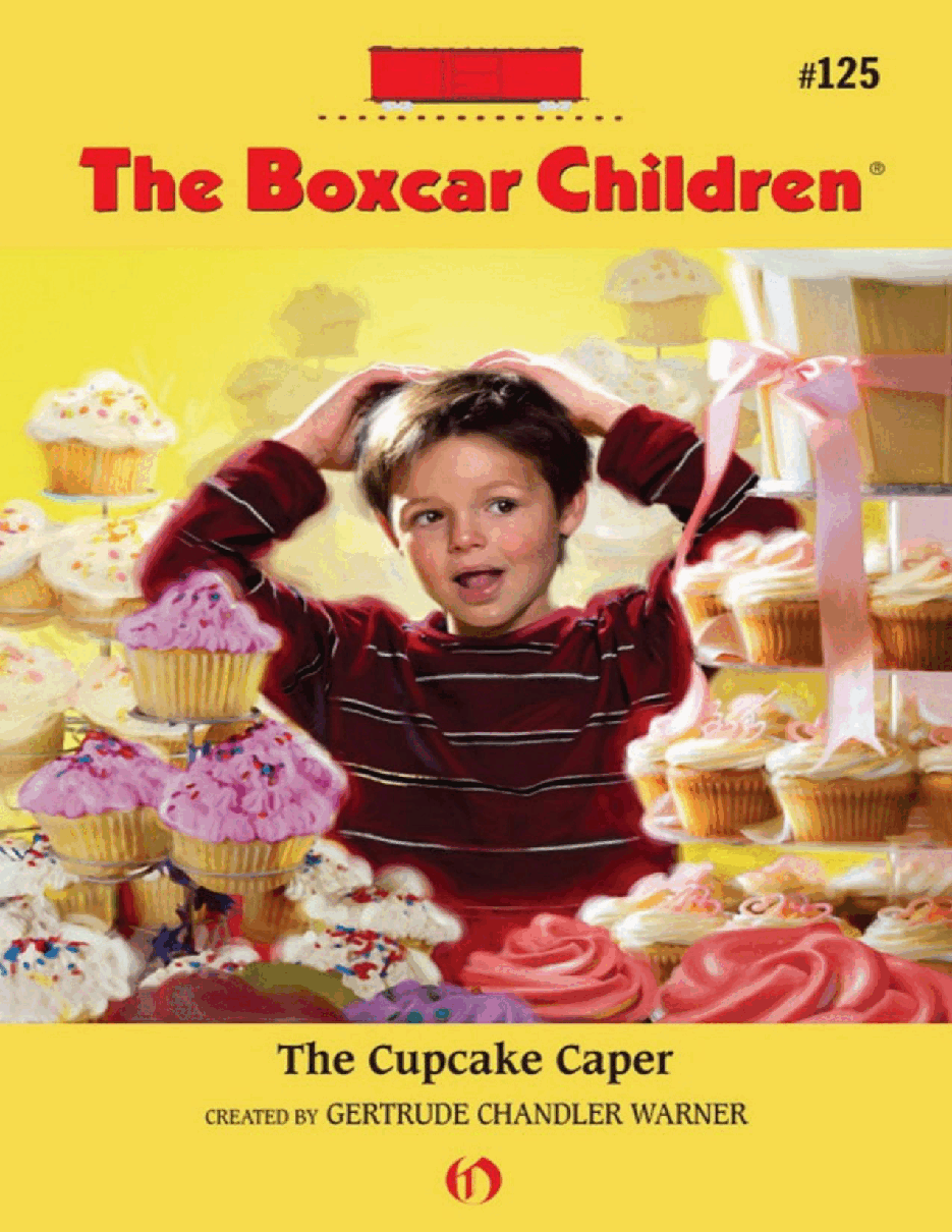 Gertrude Chandler Warner - [Boxcar Children 125] - The Cupcake Caper.pdf，第1页预览