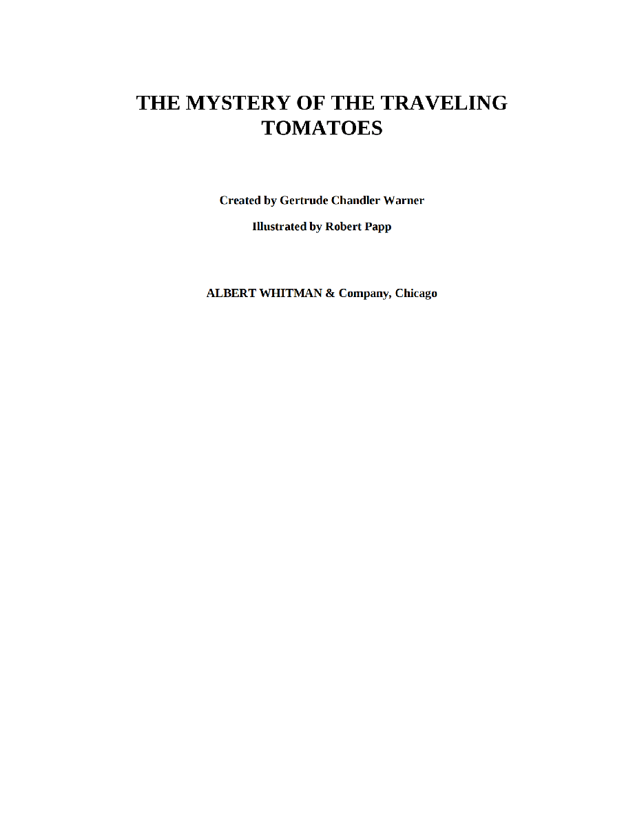 Gertrude Chandler Warner - [Boxcar Children 117] - The Mystery of the Traveling Tomatoes.pdf，第3页预览