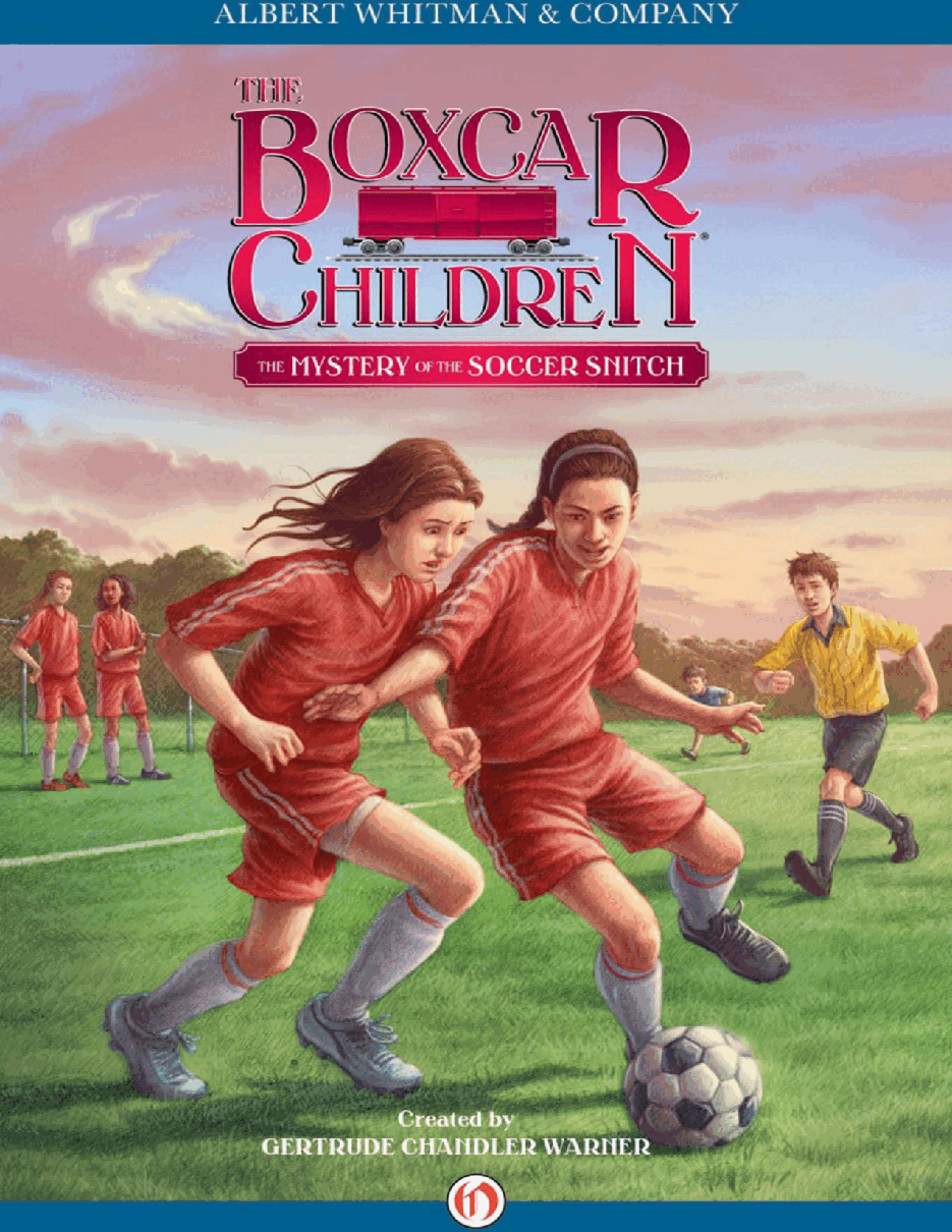 Gertrude Chandler Warner - [Boxcar Children 136] - The Mystery of the Soccer Snitch.pdf，第1页预览