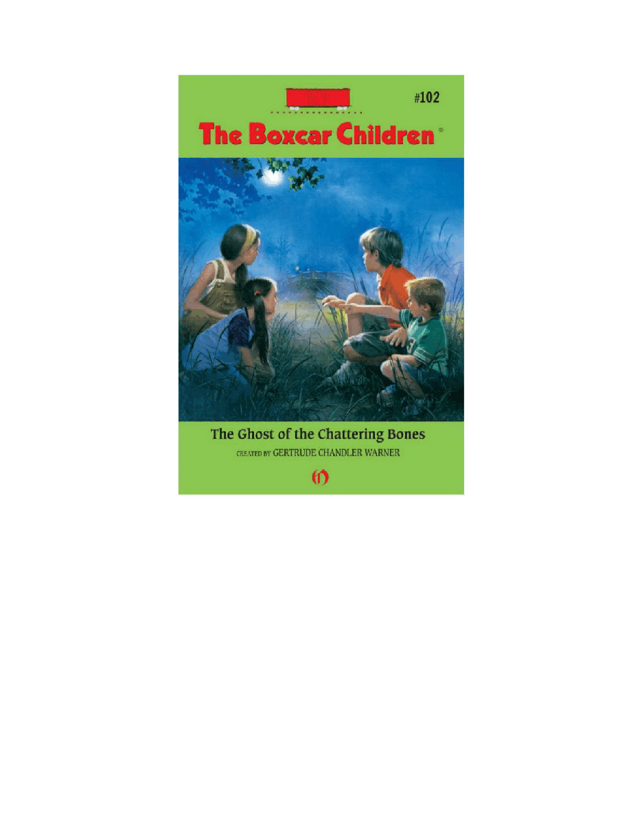 Gertrude Chandler Warner - [Boxcar Children 102] - The Ghost of the Chattering Bones.pdf，第2页预览