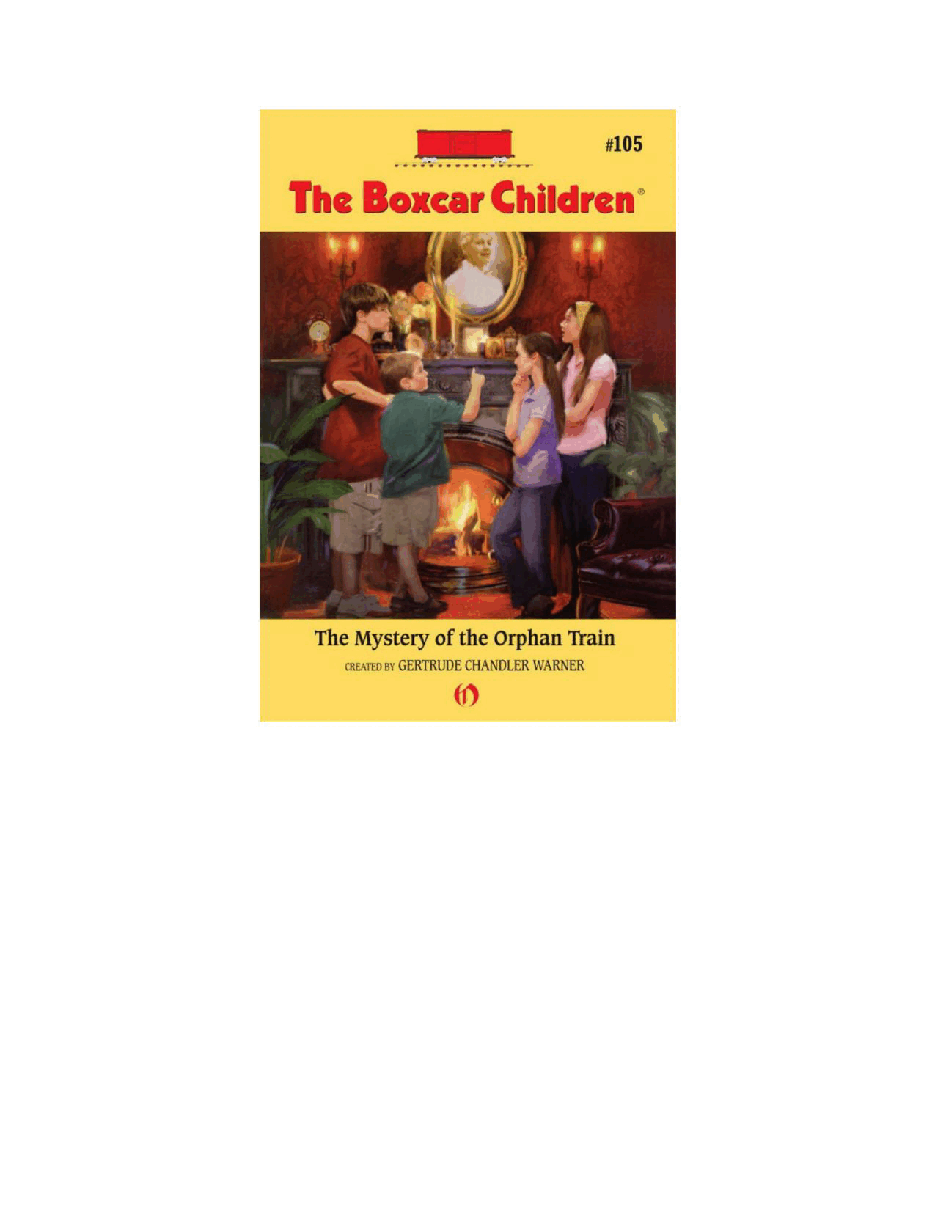 Gertrude Chandler Warner - [Boxcar Children 105] - The Mystery of the Orphan Train.pdf，第2页预览