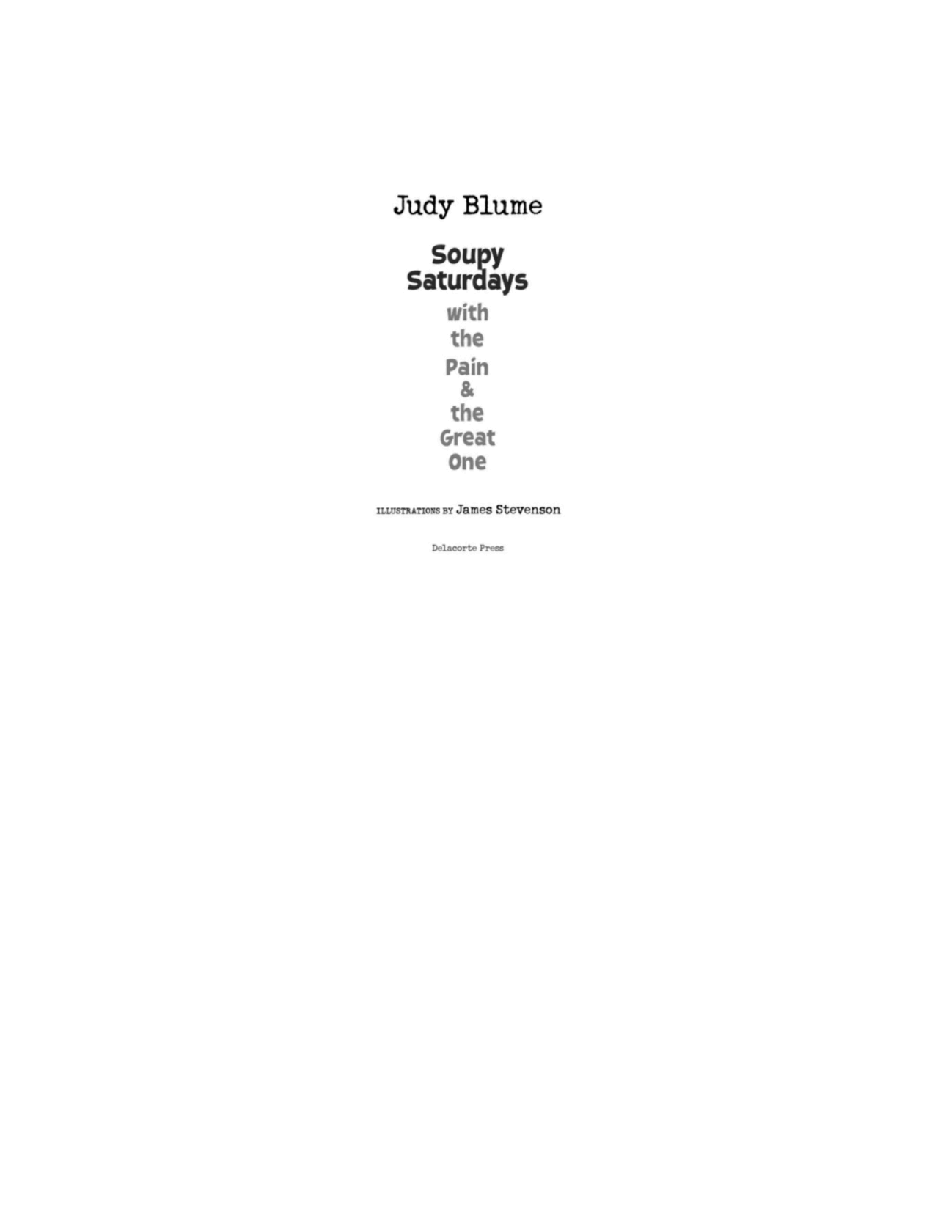 波特莱尔大遇险英文绘本Soupy Saturdays with the Pain and the Great One - Judy Blume.pdf,第3页预览
