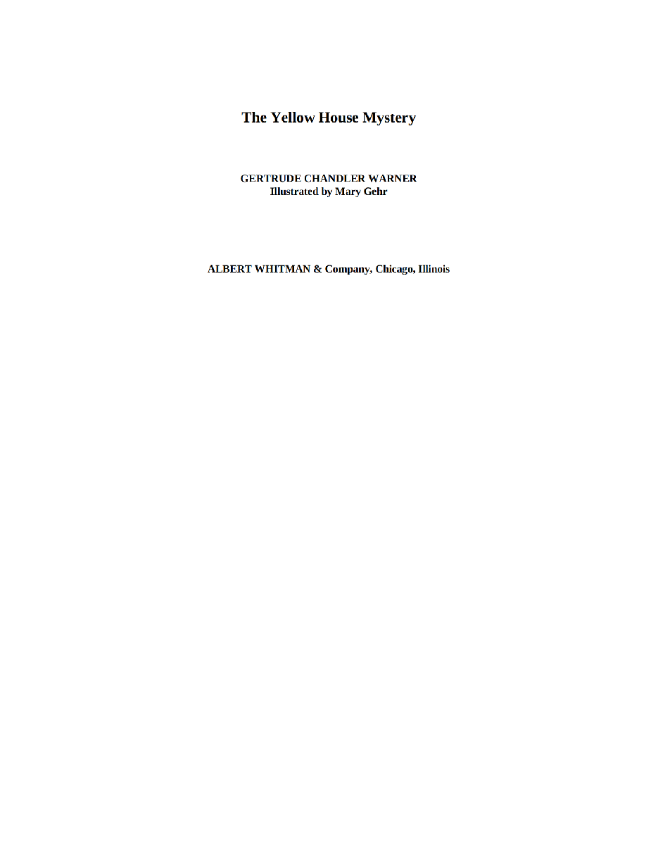 Gertrude Chandler Warner - [Boxcar Children 003] - The Yellow House Mystery.pdf，第3页预览