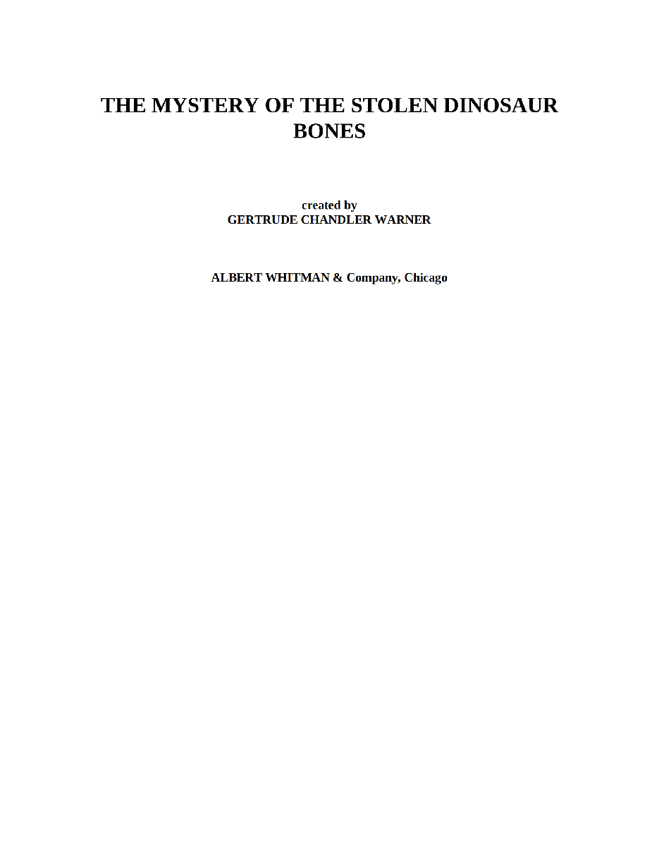 Gertrude Chandler Warner - [Boxcar Children 139] - The Mystery of the Stolen Dinosaur Bones.pdf，第3页预览
