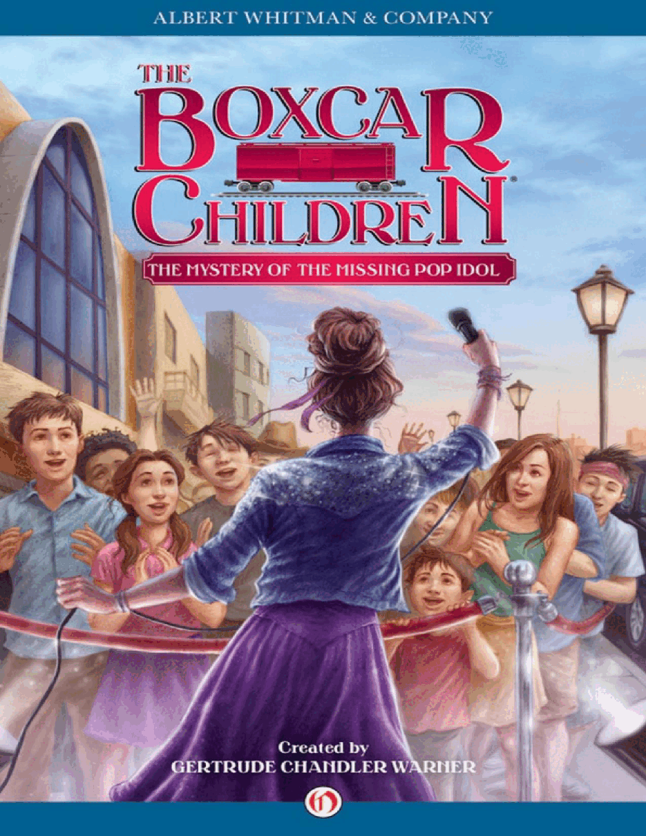 Gertrude Chandler Warner - [Boxcar Children 138] - The Mystery of the Missing Pop Idol.pdf，第1页预览