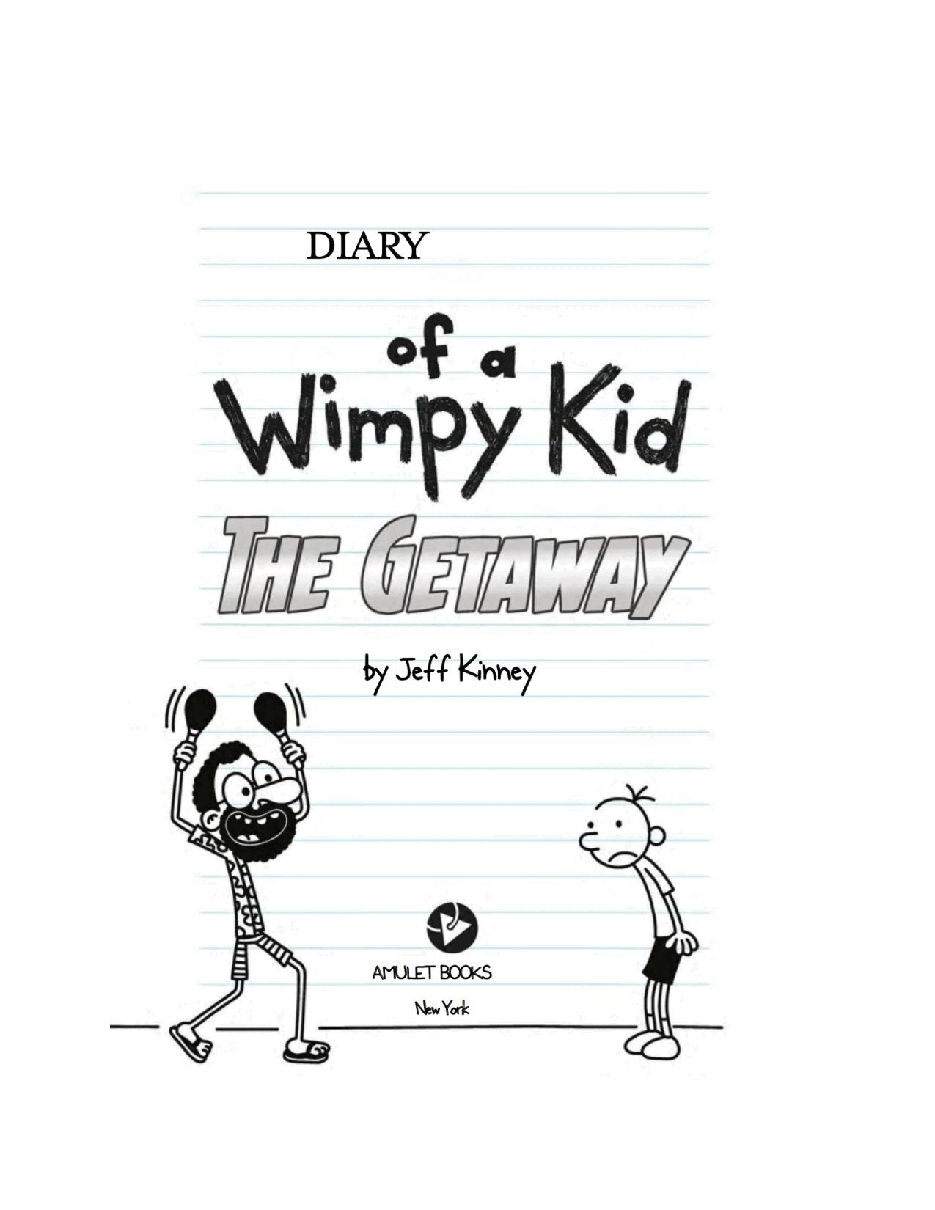小屁孩日记系列英文绘本[Diary of a Wimpy Kid 12] -The_Getaway.pdf，第4页预览