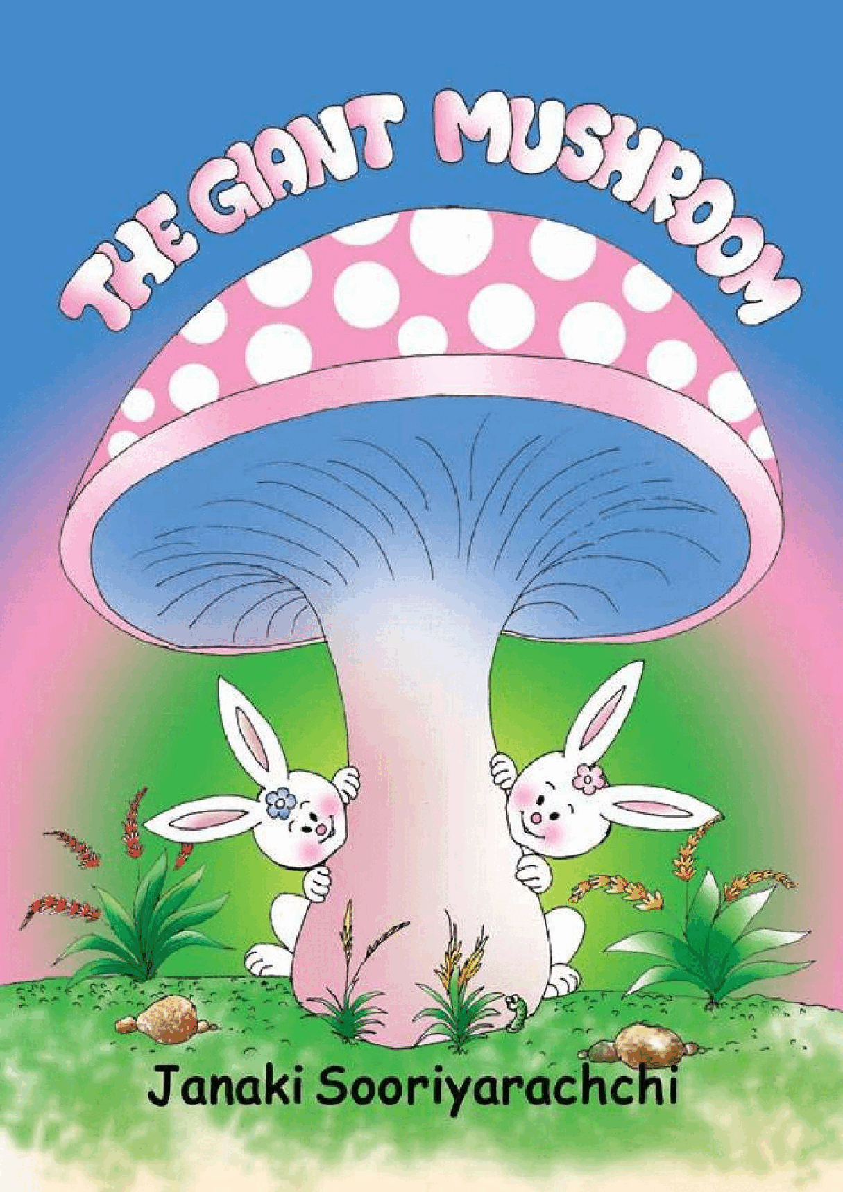 The Giant Mushroom - Janaki Sooriyarachchi (2003) (ICDL).pdf，第1页预览