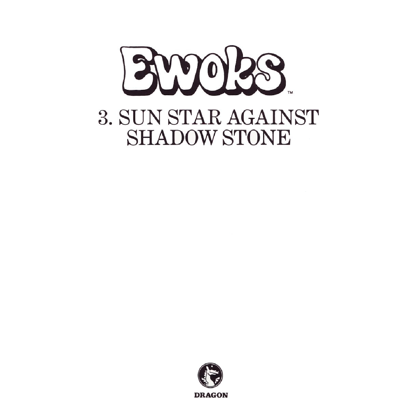Star Wars Ewoks 03 - Sun Star Against Shadow Stone (Dragon) (1987) (stefcuk).pdf,第2页预览