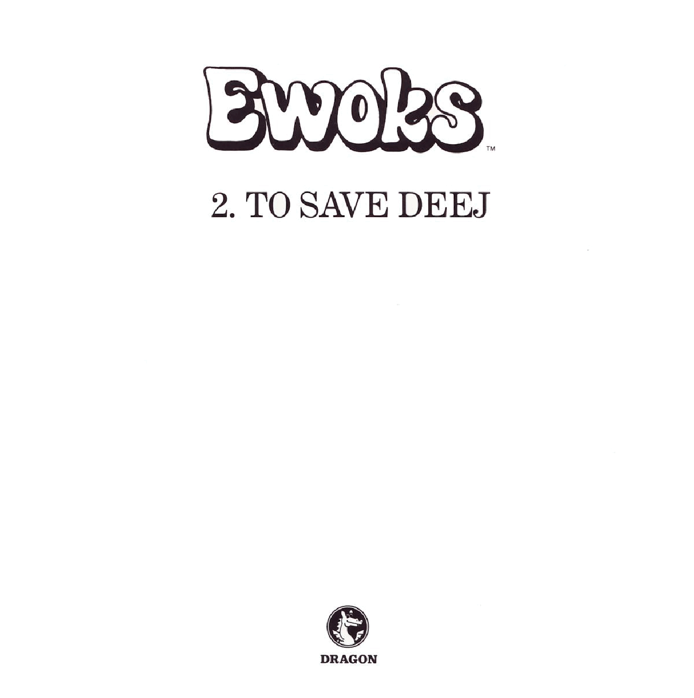 Star Wars Ewoks 02 - To Save Deej (Dragon) (1987) (stefcuk).pdf,第2页预览