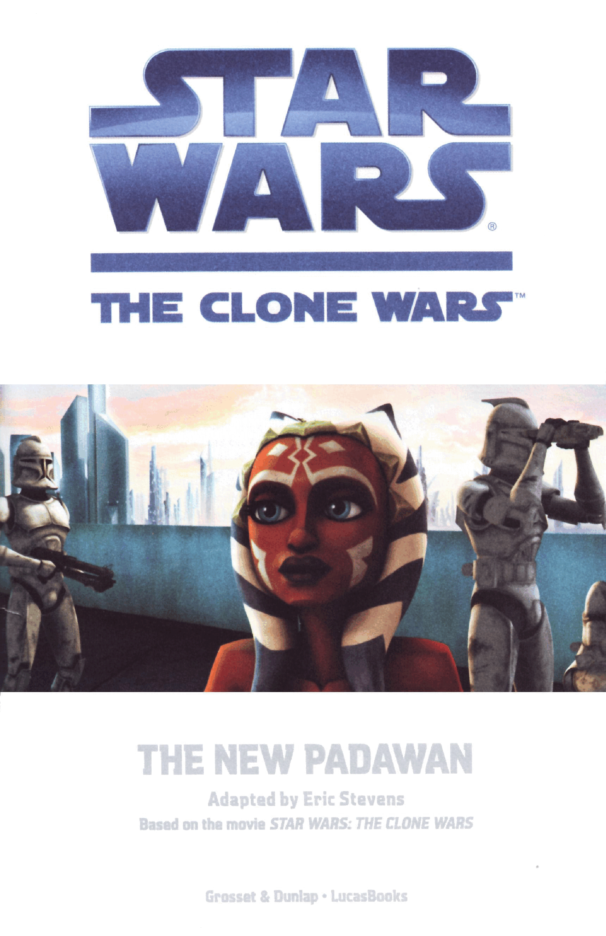 Star Wars - The Clone Wars - The New Padawan (Grosset & Dunlop) (2008) (stefcuk).pdf,第2页预览